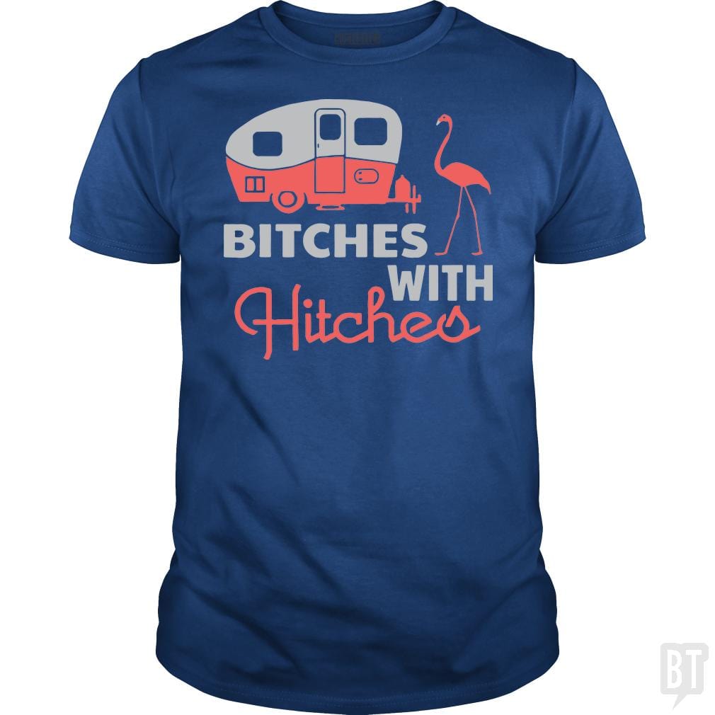 Bitches with hitches t shirt - BustedTees.com