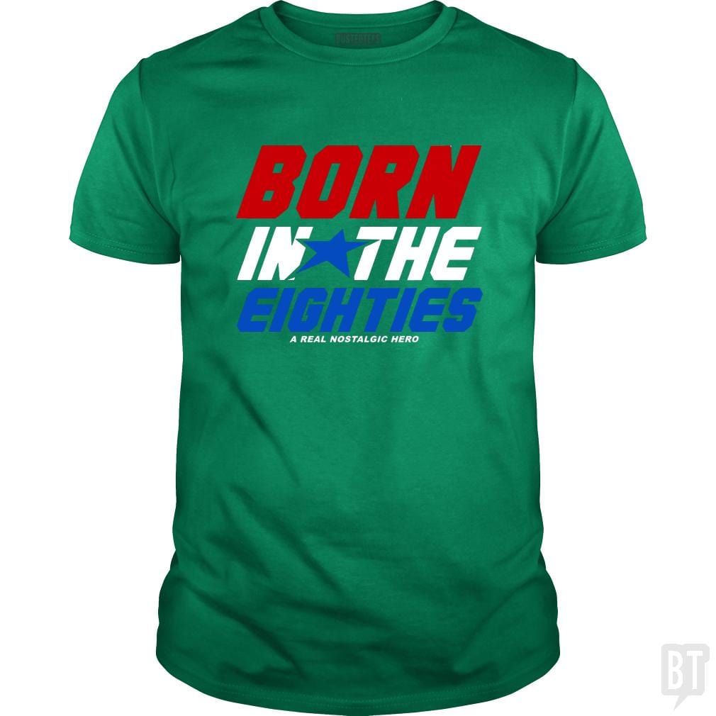 Born Inthe Eighties - BustedTees.com