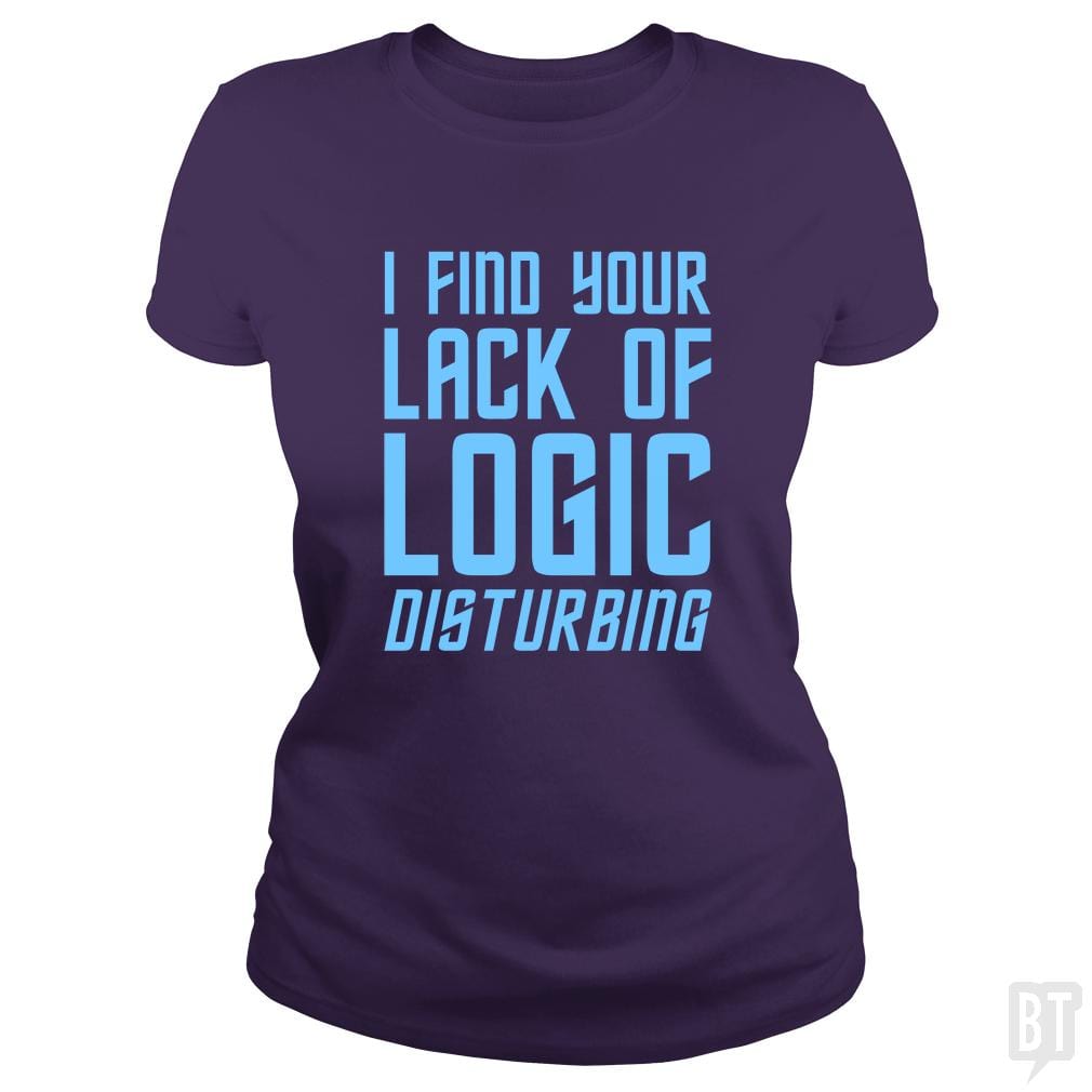 Lack Of Logic - BustedTees.com
