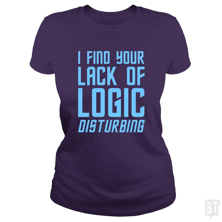 Lack Of Logic - BustedTees.com