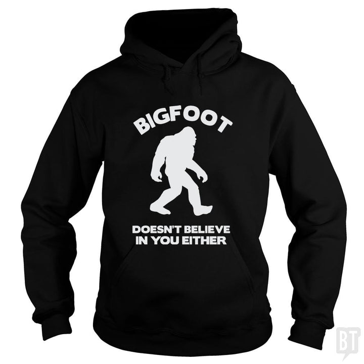 Bigfoot Doesn't Believe - BustedTees.com