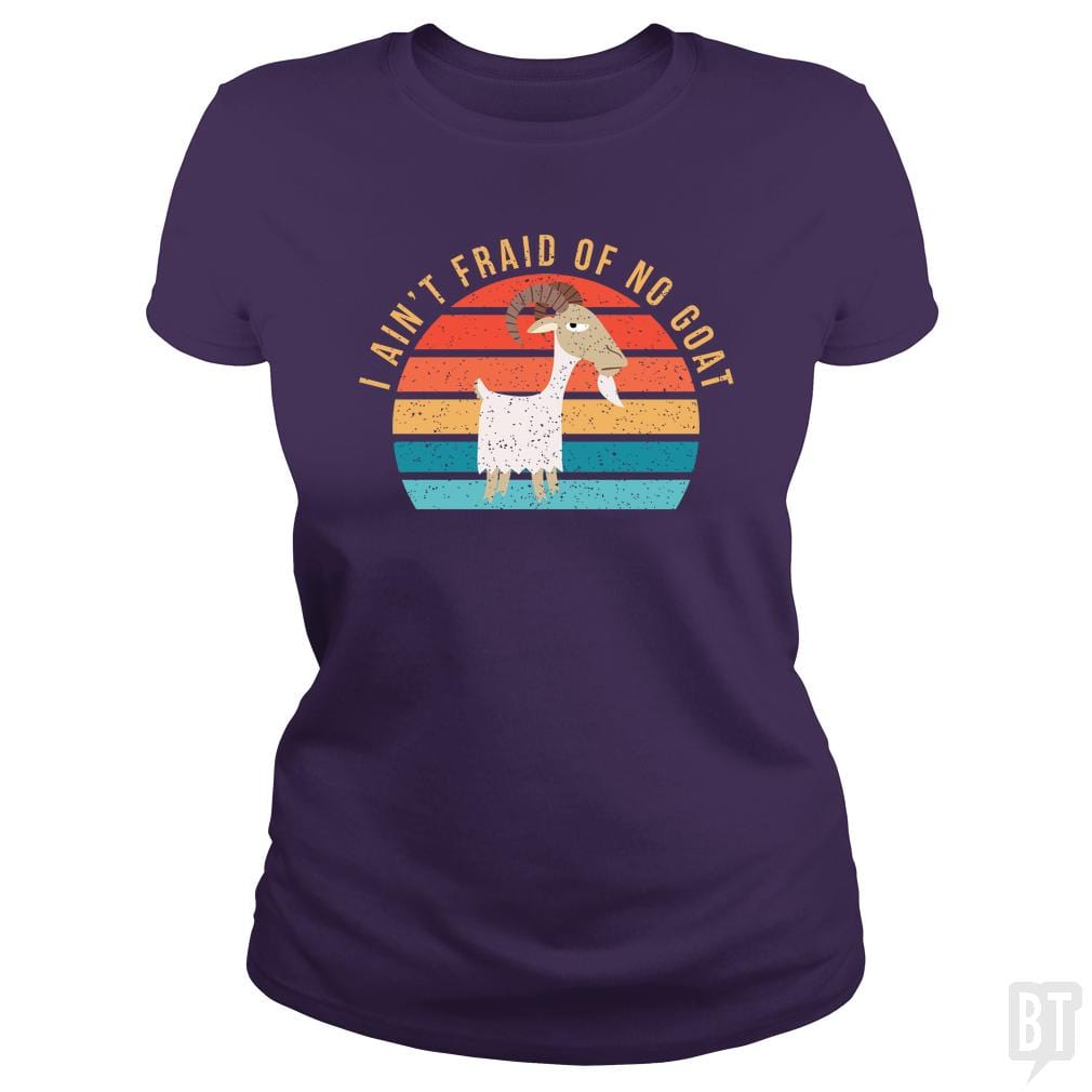 I Ain't 'Fraid of No Goat - BustedTees.com