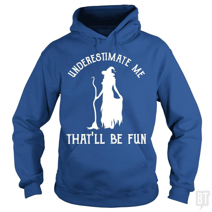 Womens Funny Witch Halloween - Underestimate Me Th - BustedTees.com