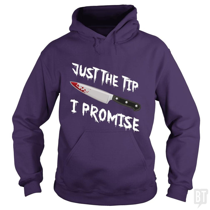 Just The Tip I Promise - BustedTees.com