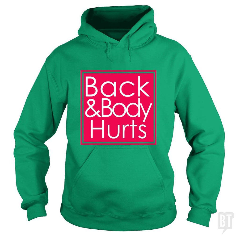 Back and Body Hurts - BustedTees.com