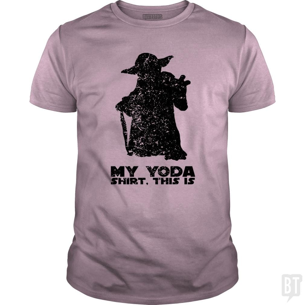 This Is My Yoda Shirt. - BustedTees.com