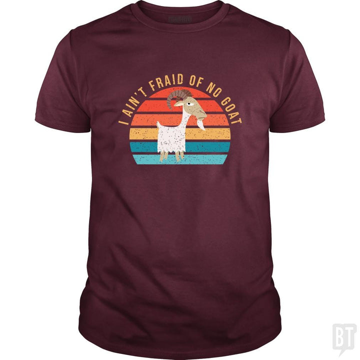 I Ain't 'Fraid of No Goat - BustedTees.com