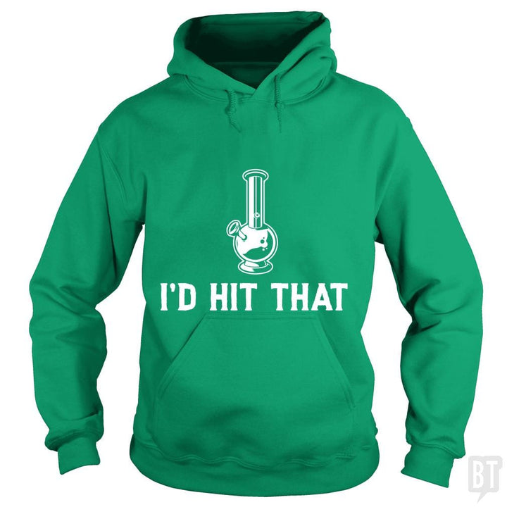 I'd Hit That - BustedTees.com