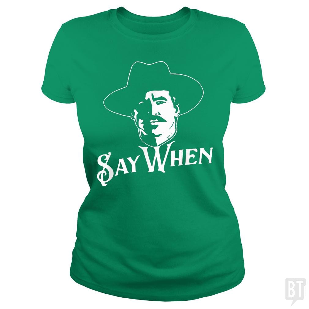 Say When Tombstone - BustedTees.com