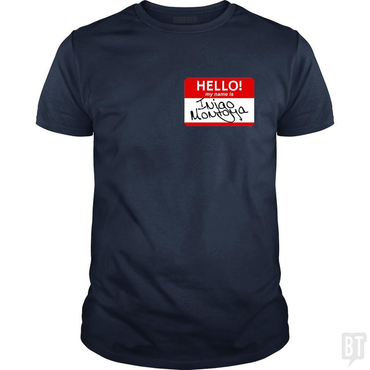 My Name Is Inigo Montoya - BustedTees.com