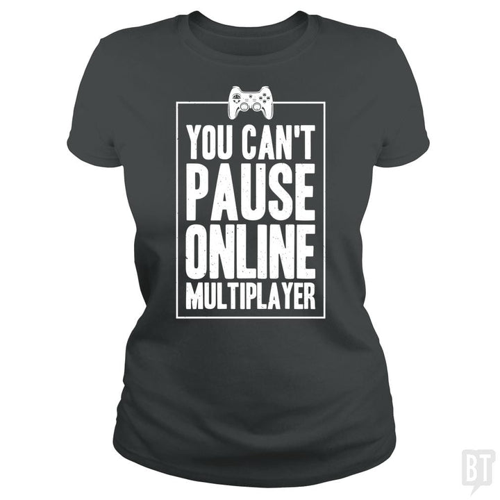 Can Not Pause Online - BustedTees.com