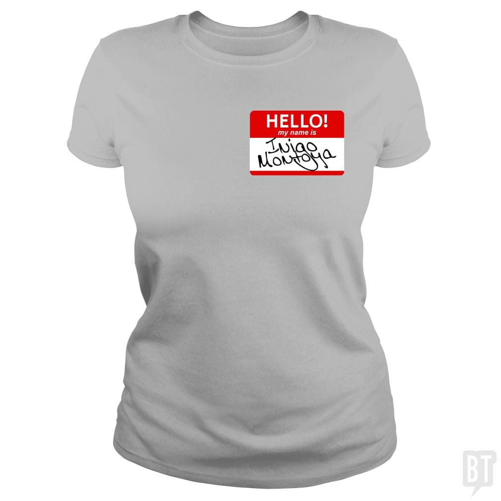 My Name Is Inigo Montoya - BustedTees.com