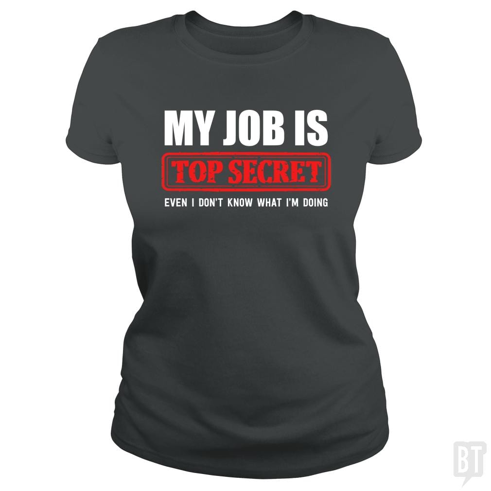 Top Secret Job - BustedTees.com