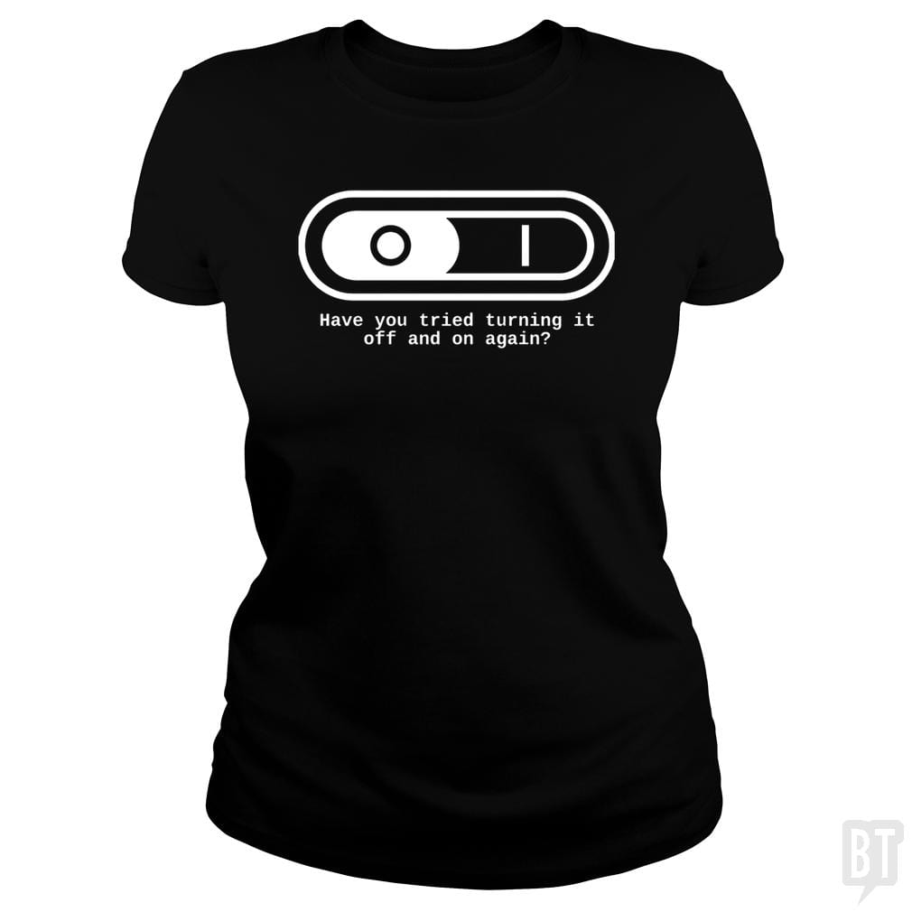 Have You Tried - BustedTees.com