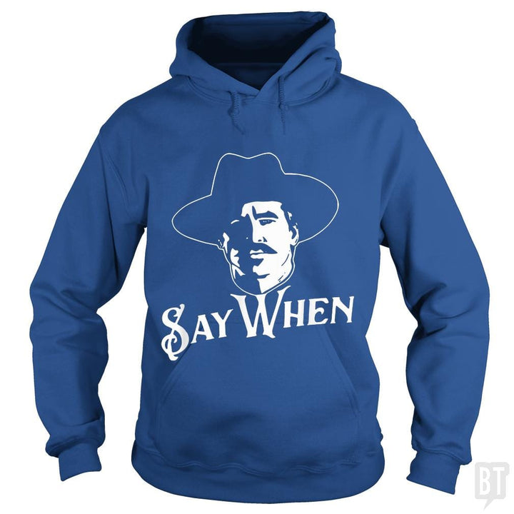 Say When Tombstone - BustedTees.com