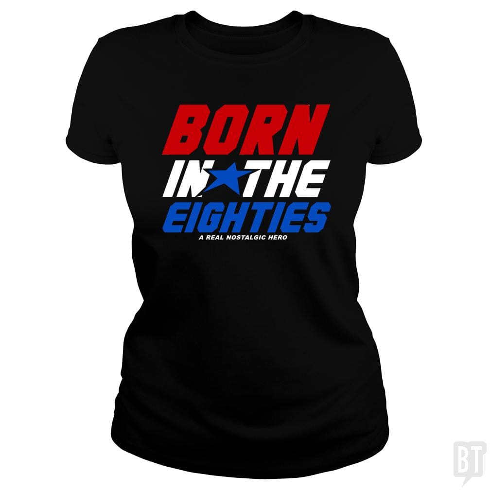 Born Inthe Eighties - BustedTees.com