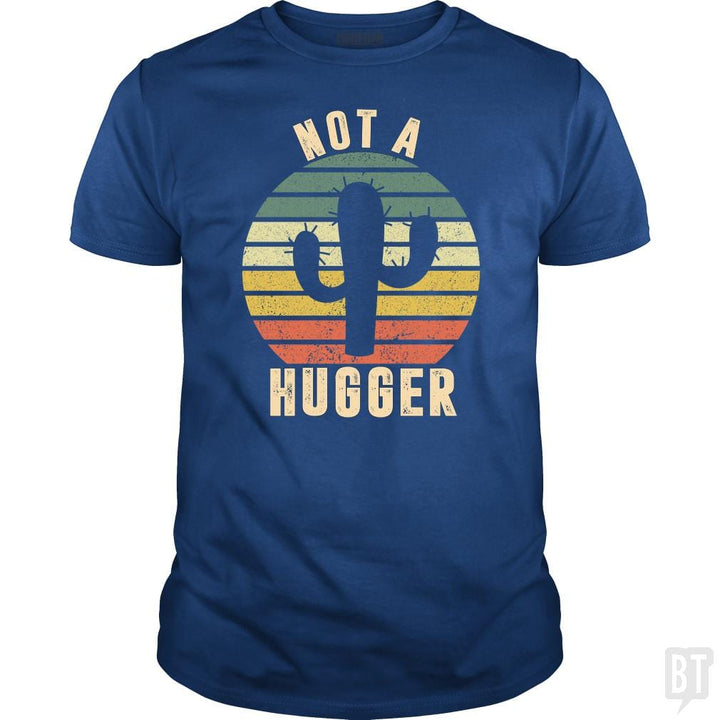 Not A Hugger Cactus Vintage Shirt - BustedTees.com