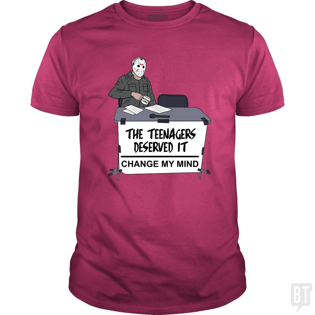The teenagers deserved it - BustedTees.com