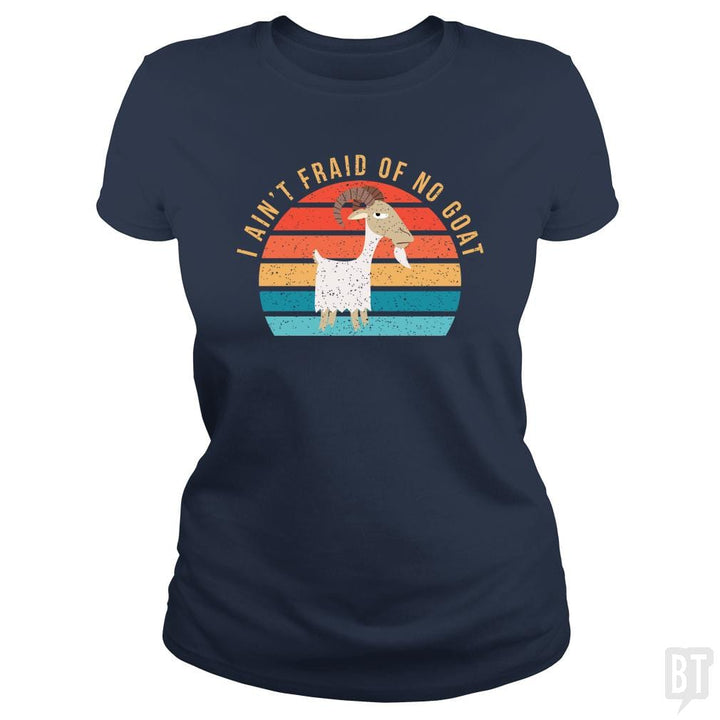 I Ain't 'Fraid of No Goat - BustedTees.com