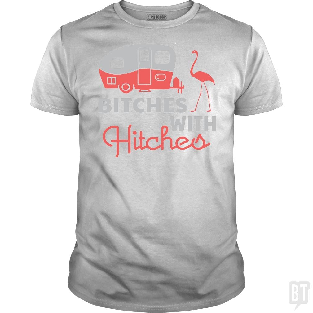 Bitches with hitches t shirt - BustedTees.com
