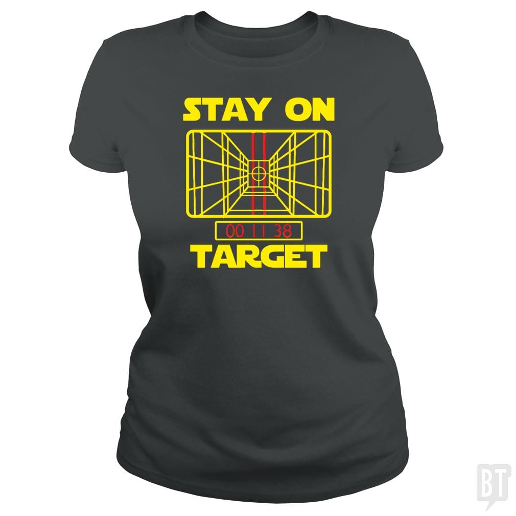 Stay On Target - BustedTees.com