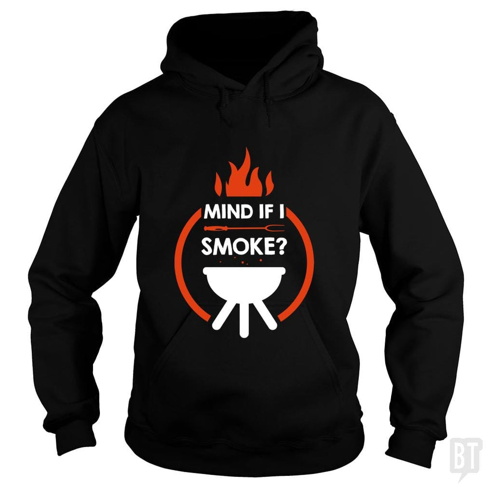Mind If I Smoke - BustedTees.com