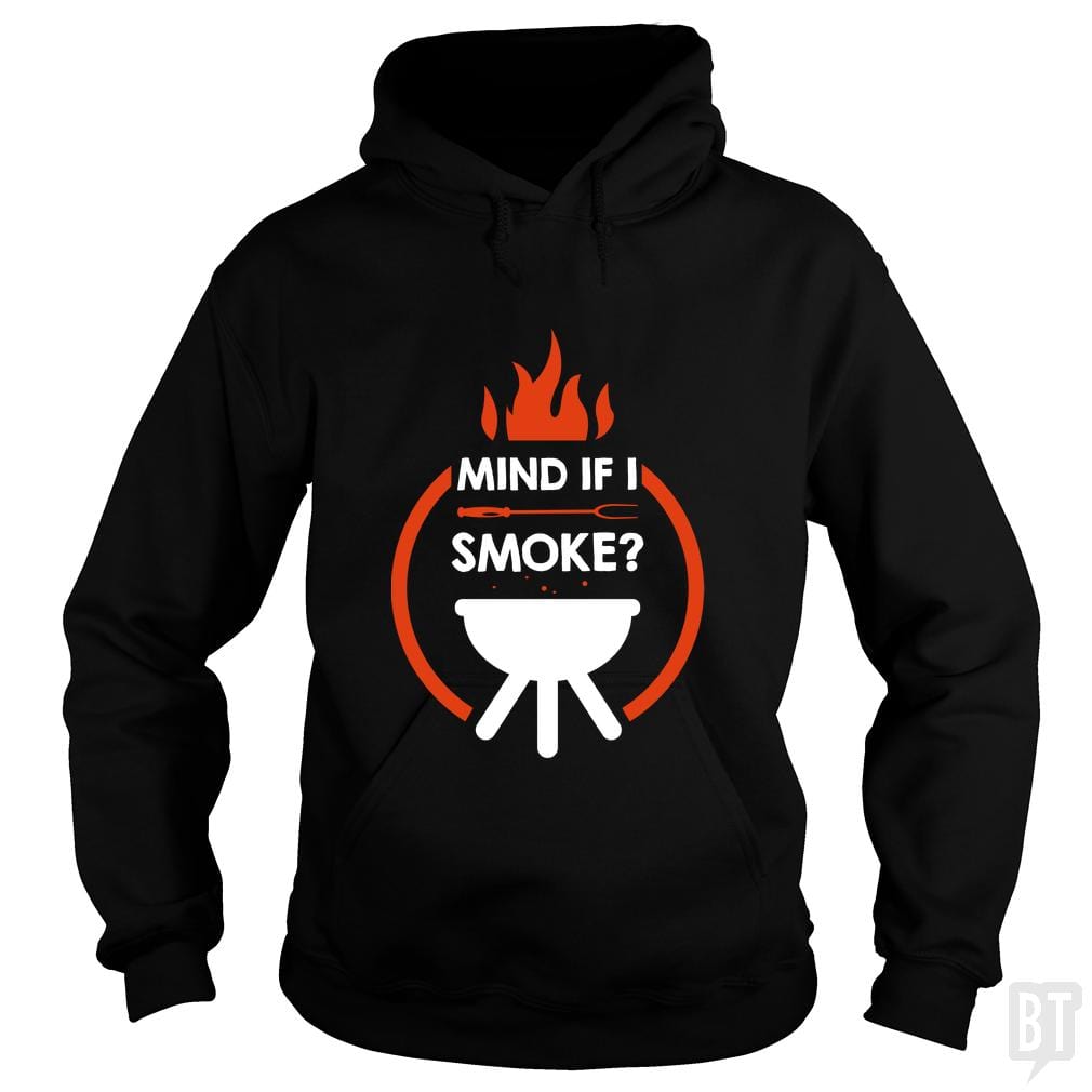 Mind If I Smoke - BustedTees.com