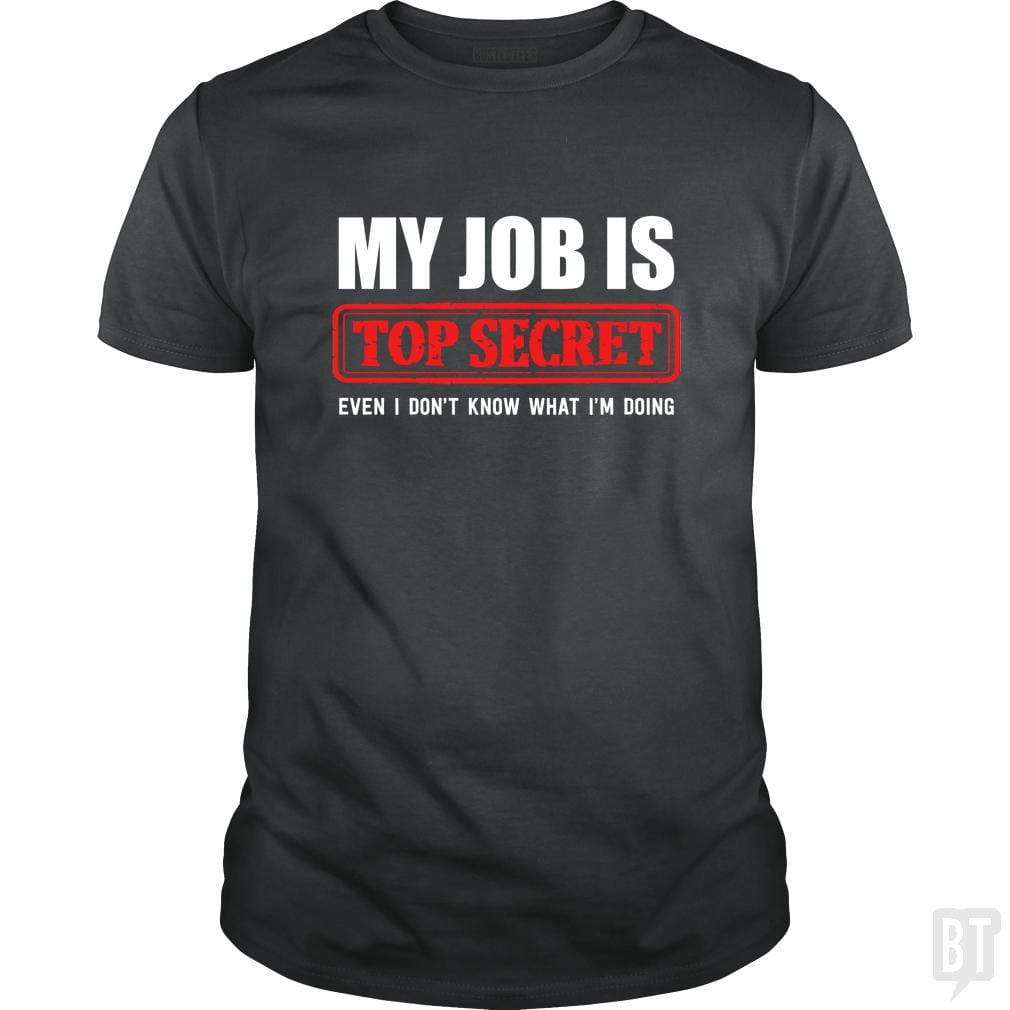 Top Secret Job - BustedTees.com