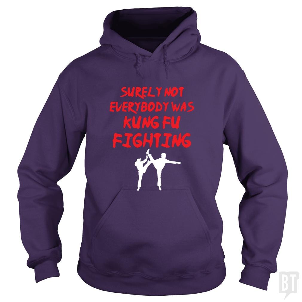 Surely Not Everbody Was Kungfu Fighting - BustedTees.com