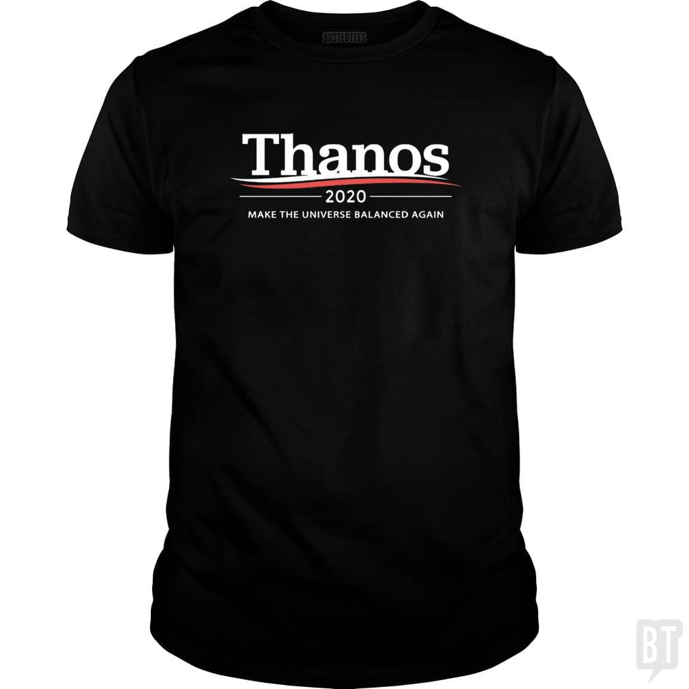 Thanos 2020 - Make The Universe Balanced Again - BustedTees.com