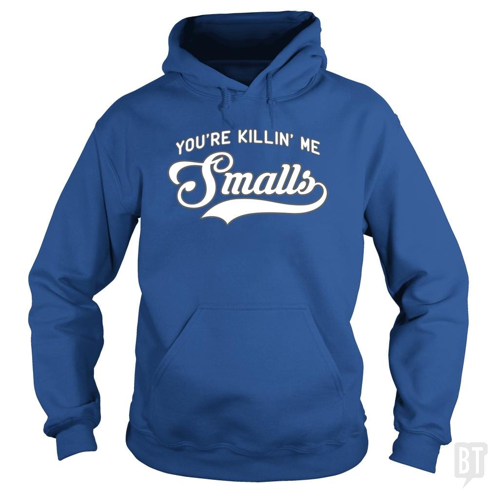 You're Killin' Me Smalls Funny Baseball Parent T-S - BustedTees.com