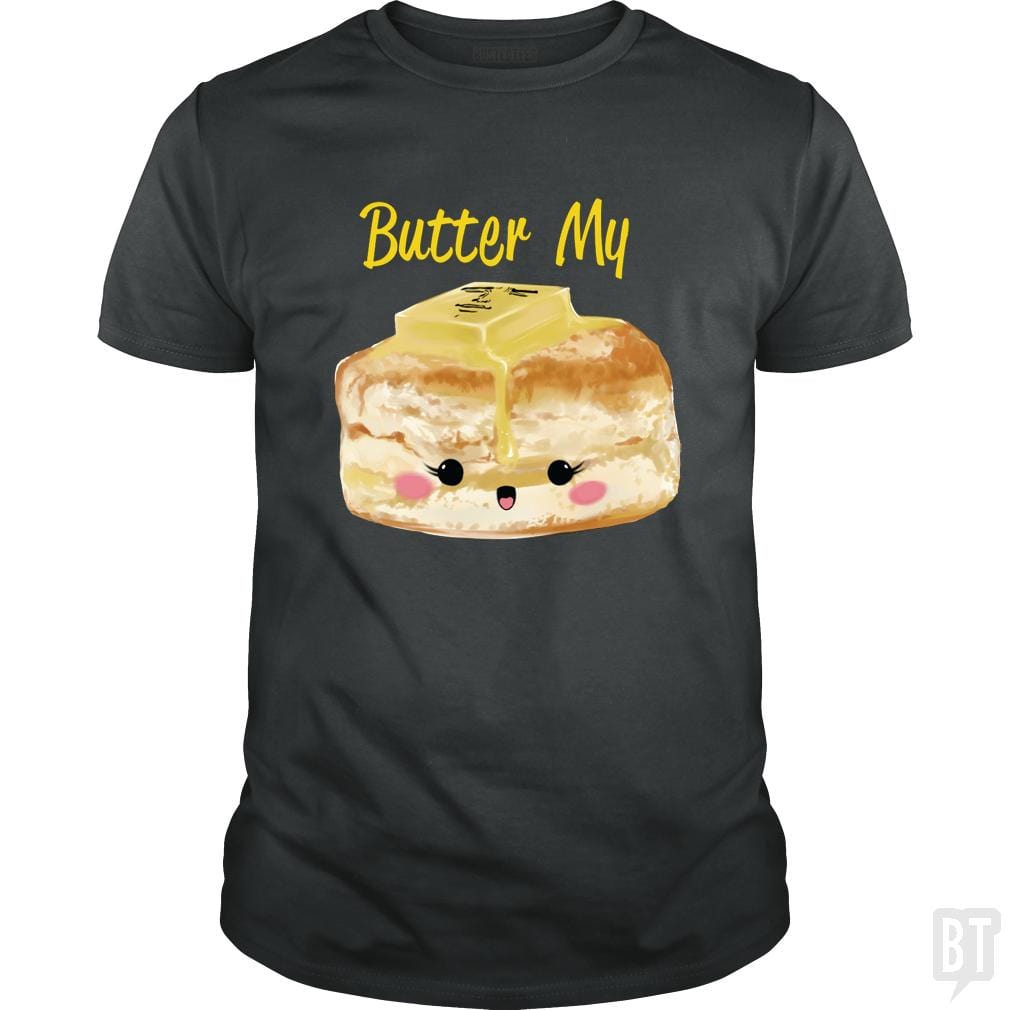Butter My - BustedTees.com