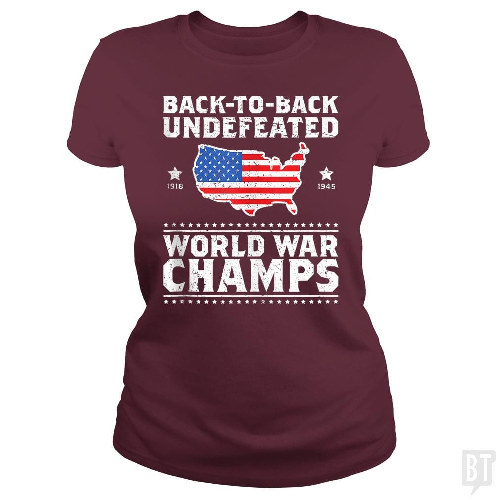 Back To Back Undefeated World War Champs - BustedTees.com