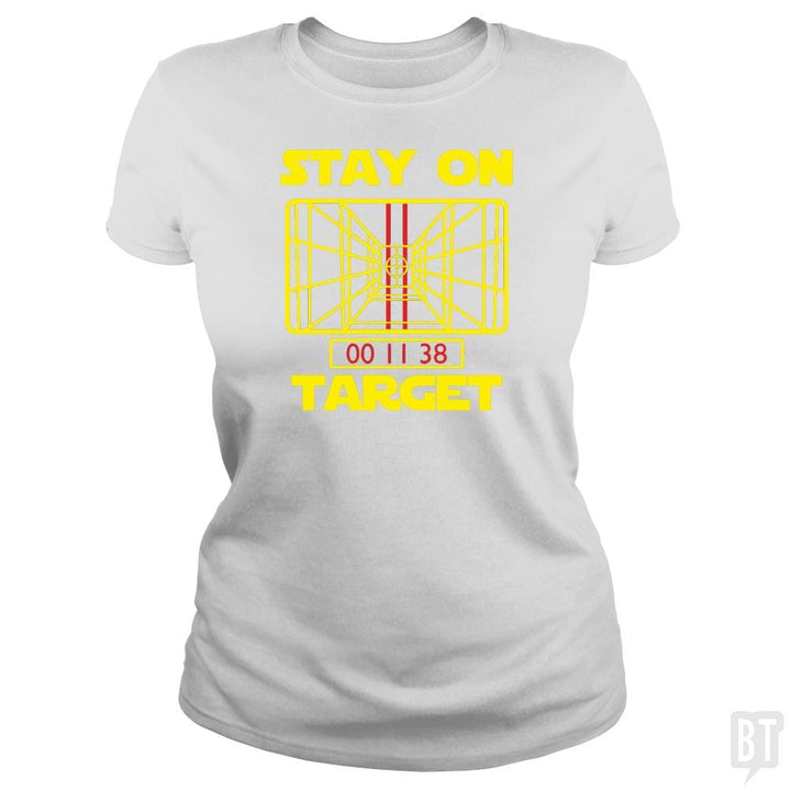 Stay On Target - BustedTees.com