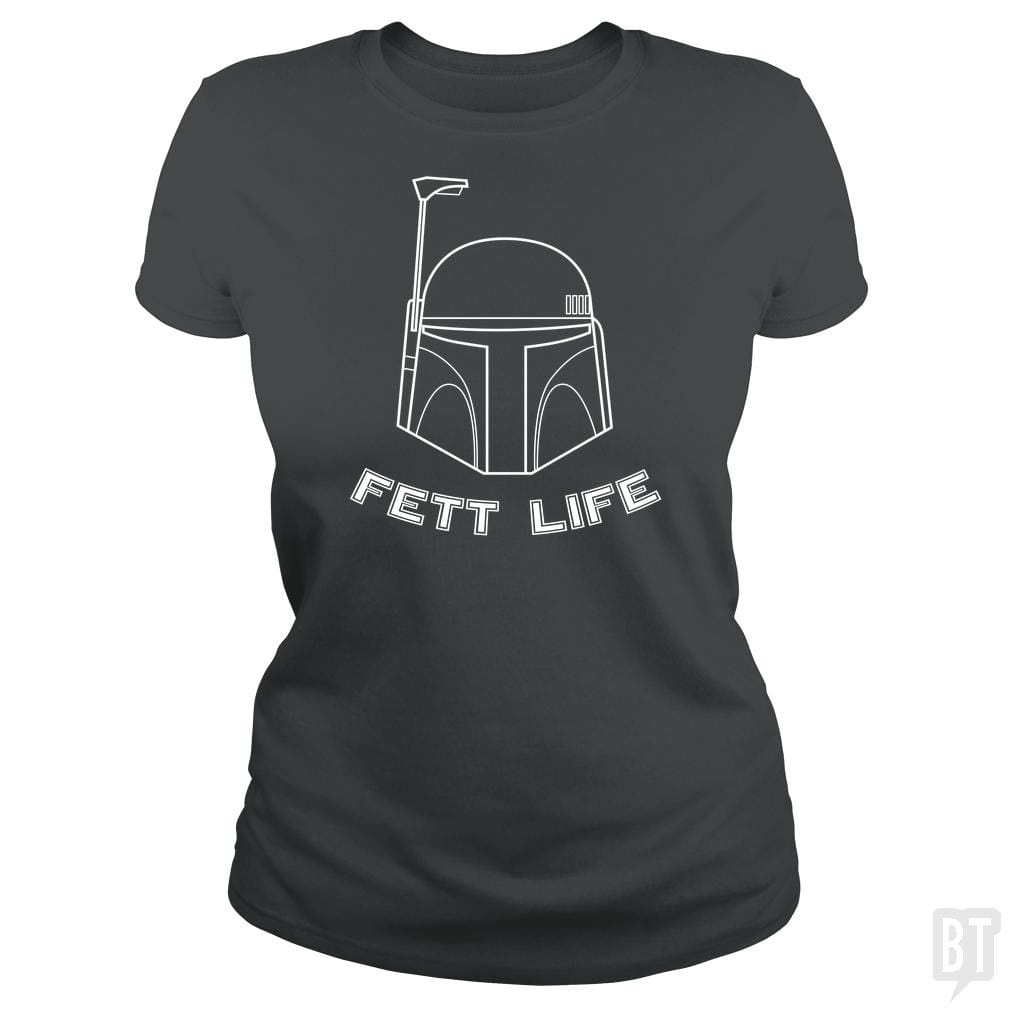 Fett Life - BustedTees.com