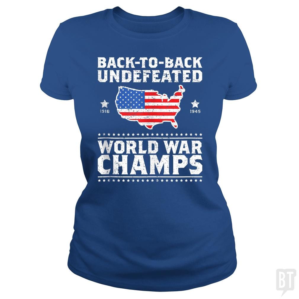 Back To Back Undefeated World War Champs - BustedTees.com