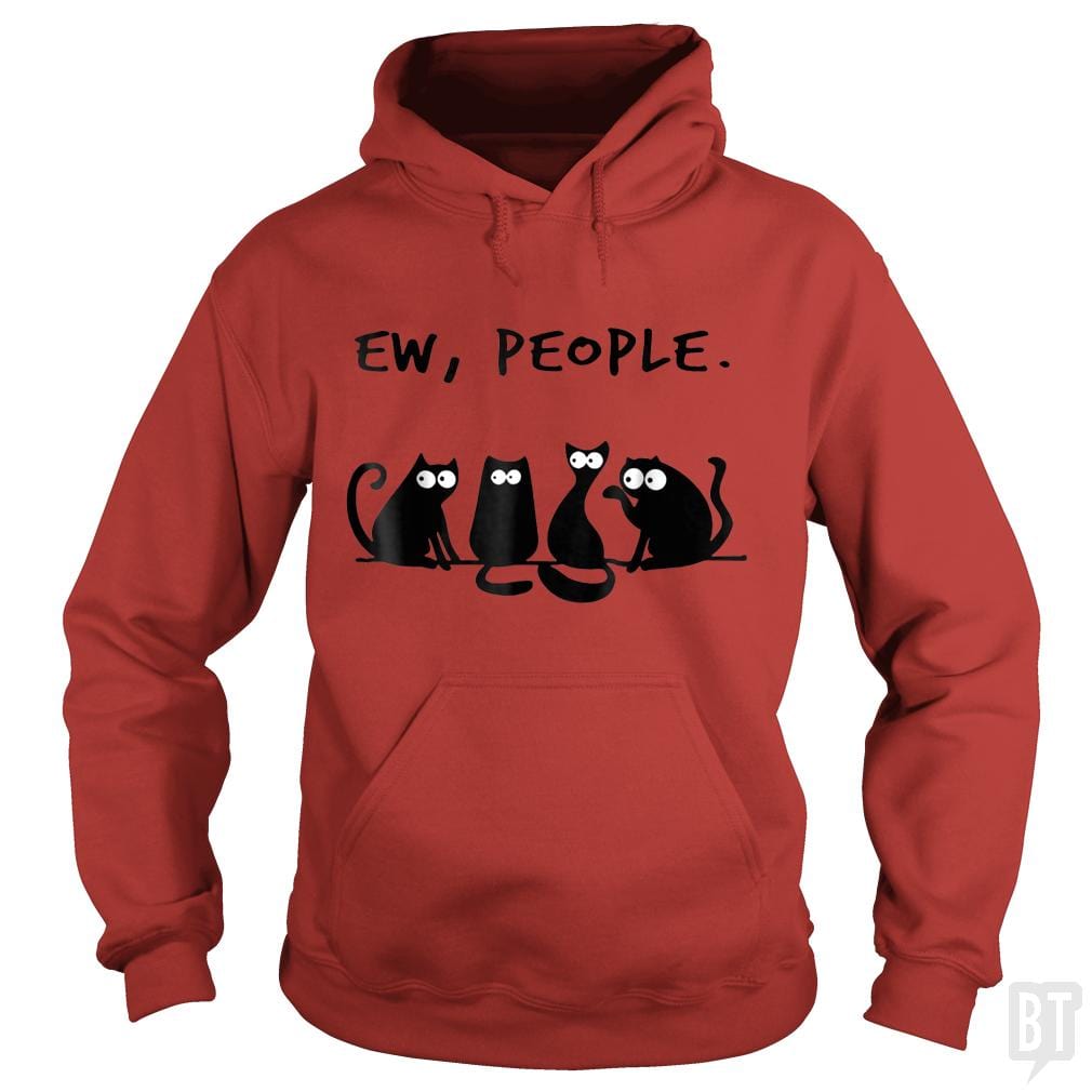 Funny Cat Ew, People - BustedTees.com