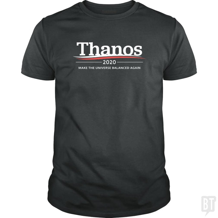 Thanos 2020 - Make The Universe Balanced Again - BustedTees.com
