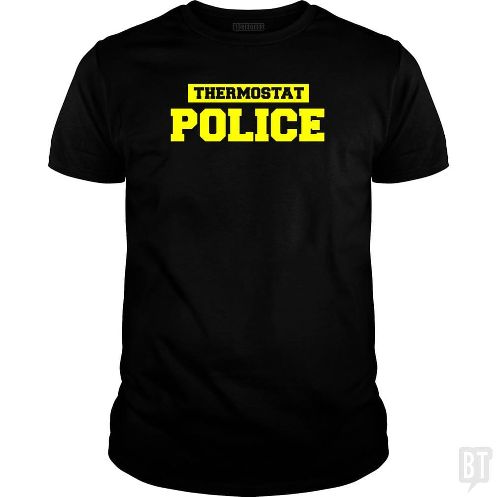 Father's Day Shirt - Thermostat Police - Dad Shirt - BustedTees.com