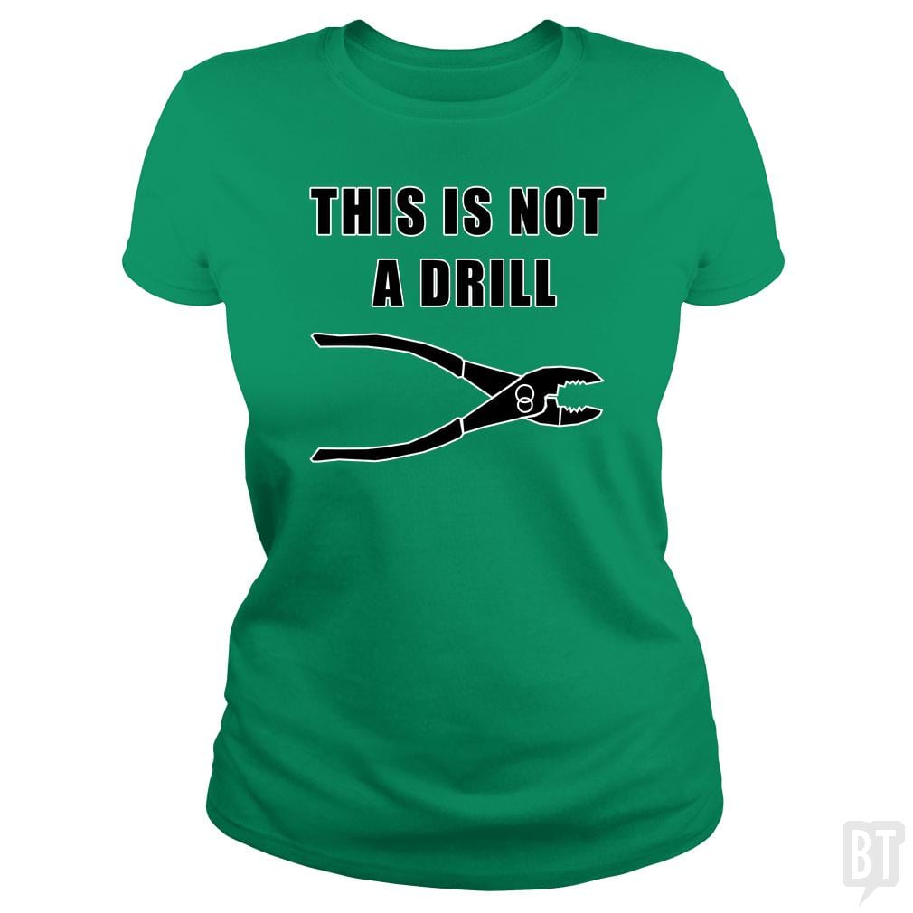 This Is Not A Drill - BustedTees.com