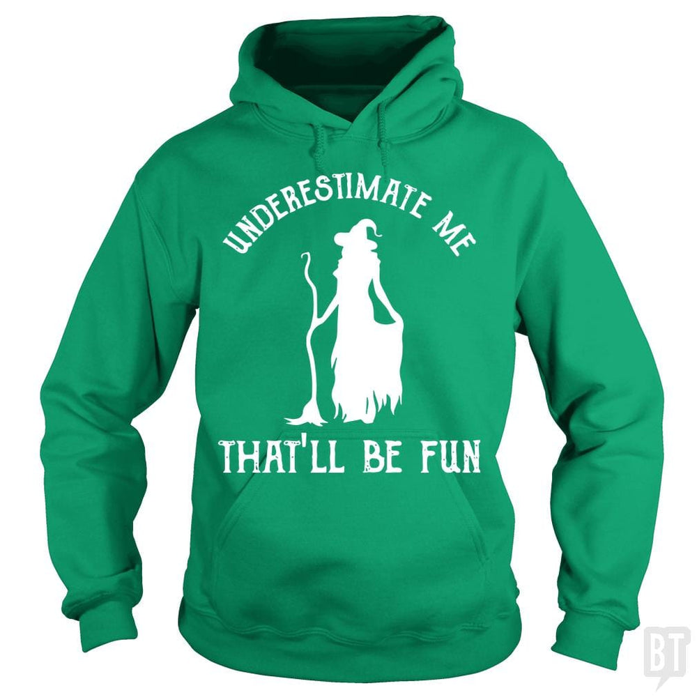 Womens Funny Witch Halloween - Underestimate Me Th - BustedTees.com