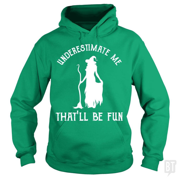Womens Funny Witch Halloween - Underestimate Me Th - BustedTees.com