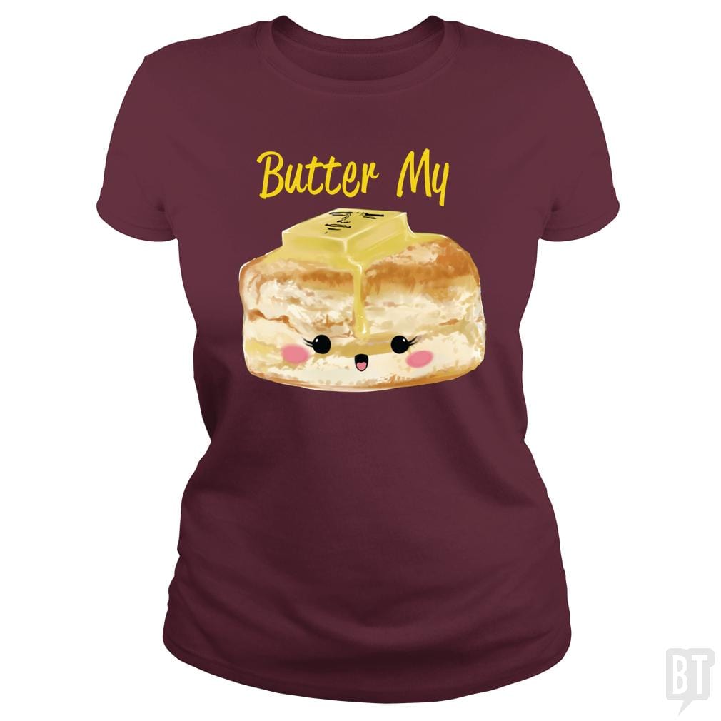Butter My - BustedTees.com