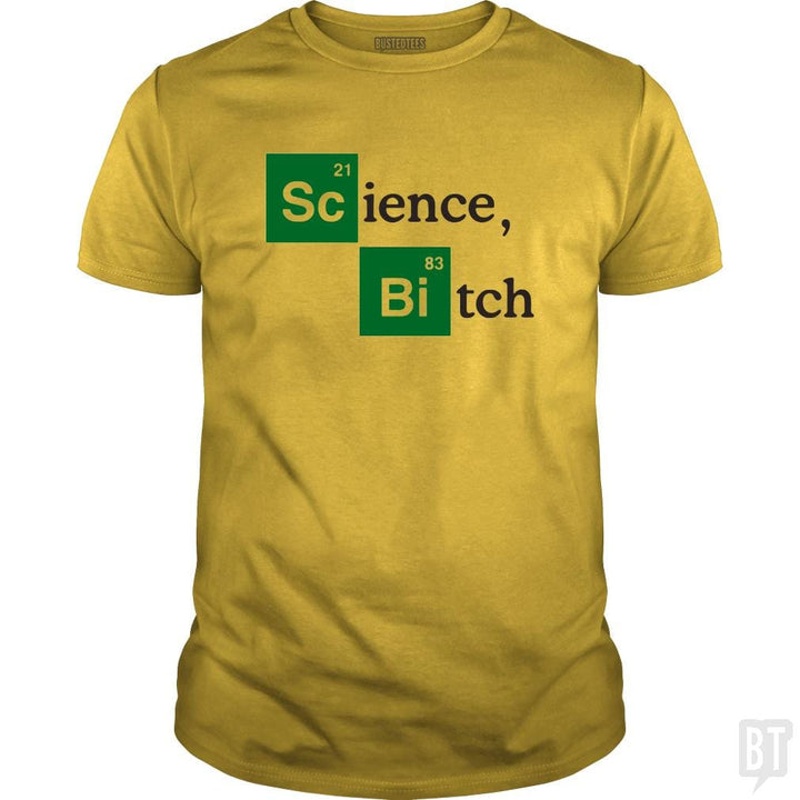 Science bitch - BustedTees.com