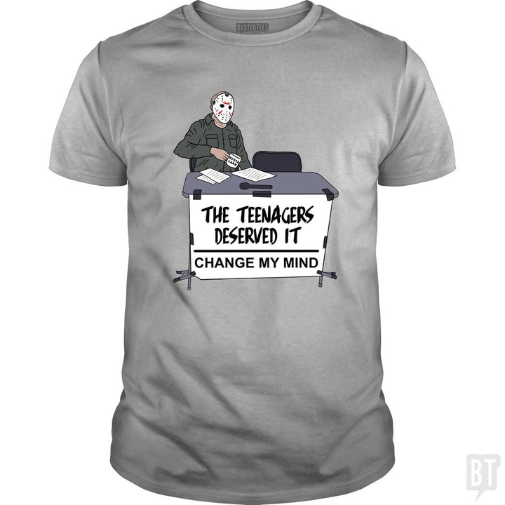 The teenagers deserved it - BustedTees.com