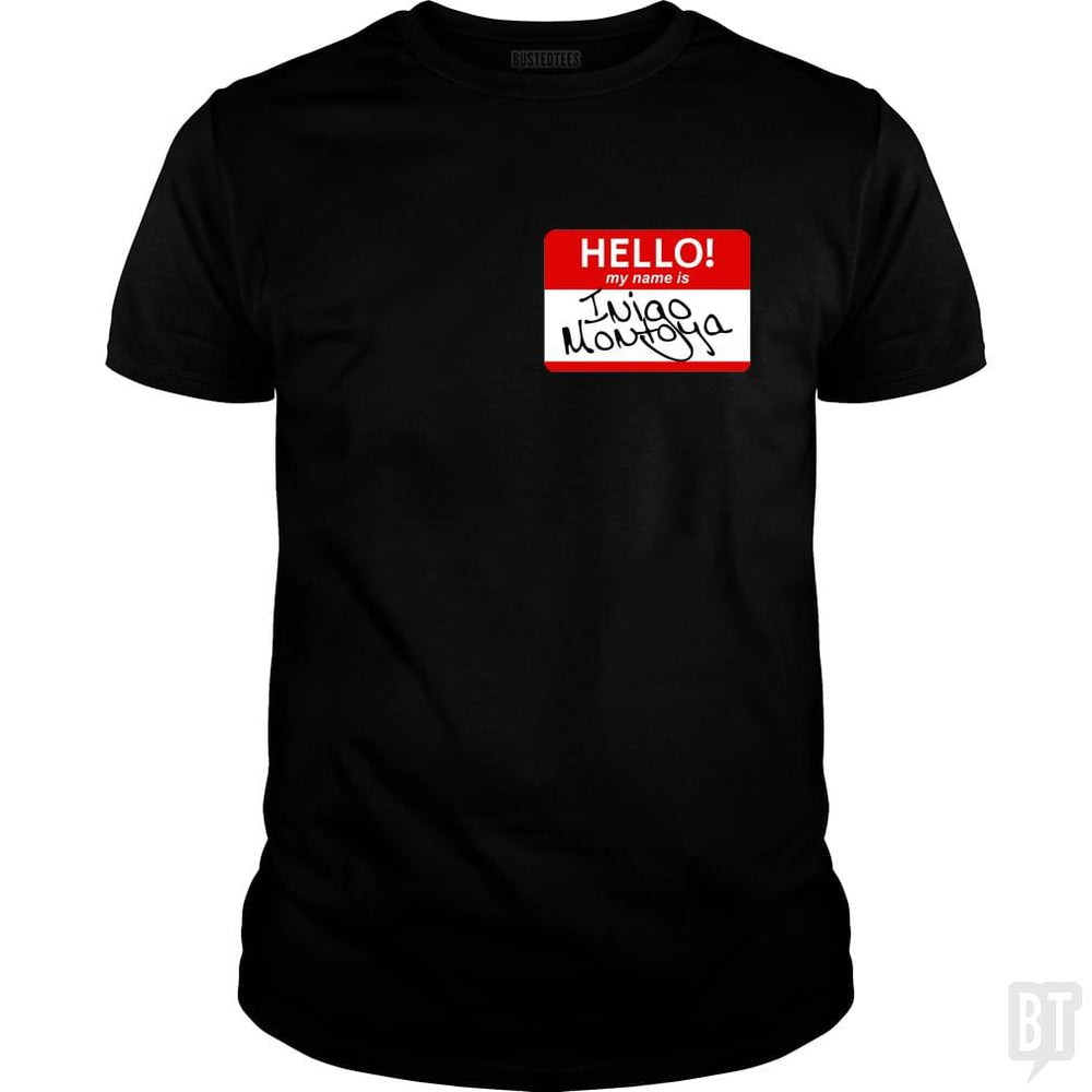 My Name Is Inigo Montoya - BustedTees.com