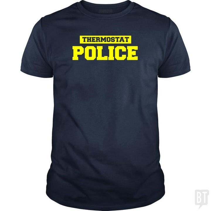 Father's Day Shirt - Thermostat Police - Dad Shirt - BustedTees.com