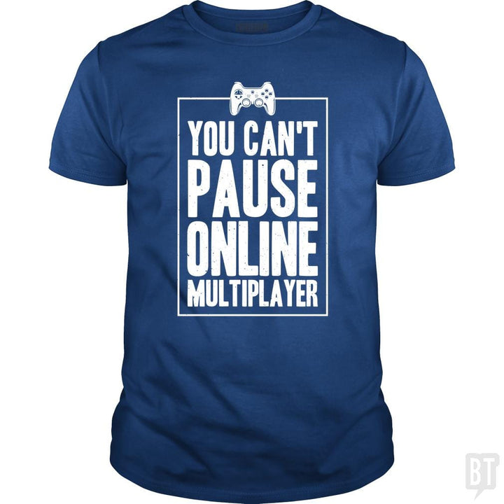 Can Not Pause Online - BustedTees.com