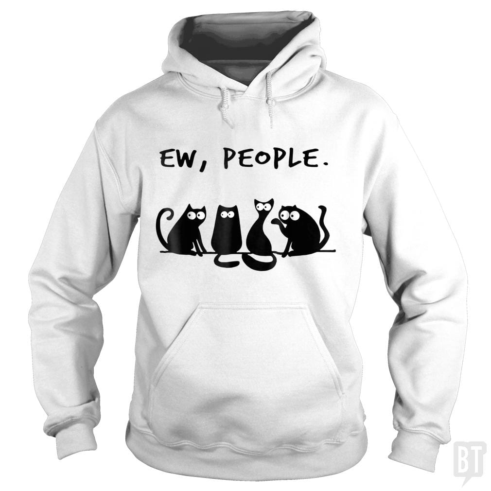Funny Cat Ew, People - BustedTees.com