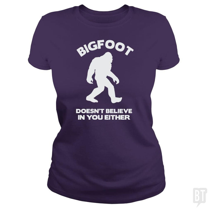 Bigfoot Doesn't Believe - BustedTees.com